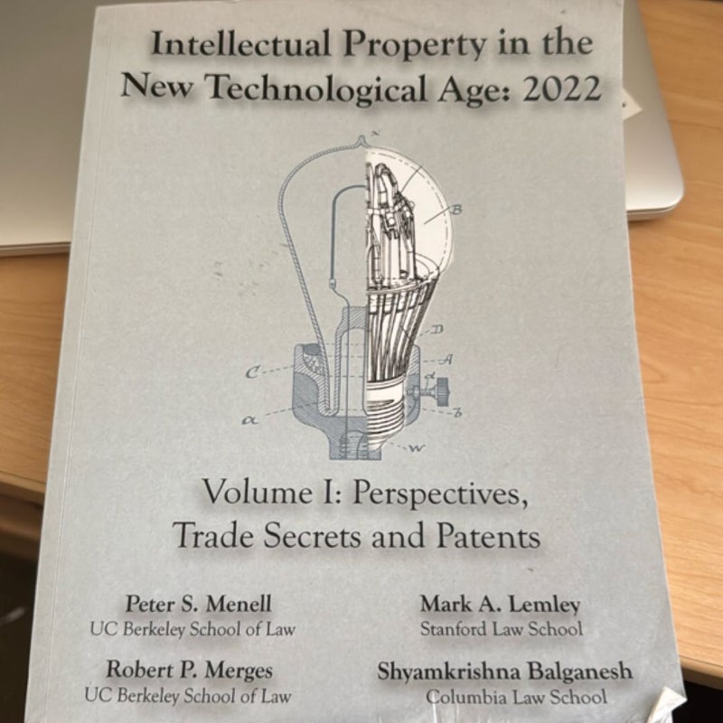 Intellectual Property in the New Technological Age 2022 Vol. I Perspectives, Trade Secrets and Patents