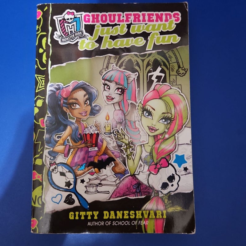 MONSTER HIGH: Ghoulfriends just want to have fun