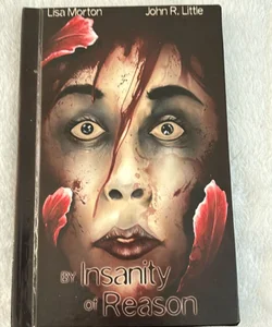 By Insanity Of Reason/Signed, Limited Edition