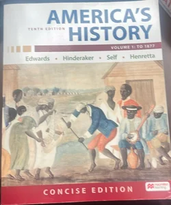 America's History: Concise Edition, Volume 1