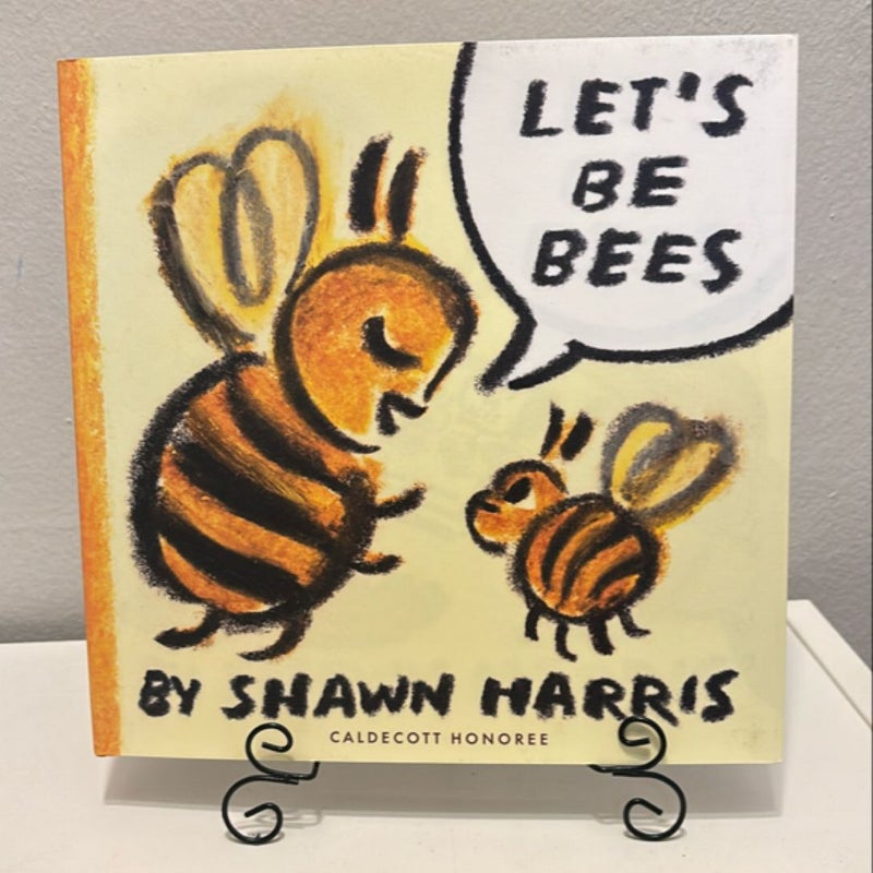 Let's Be Bees