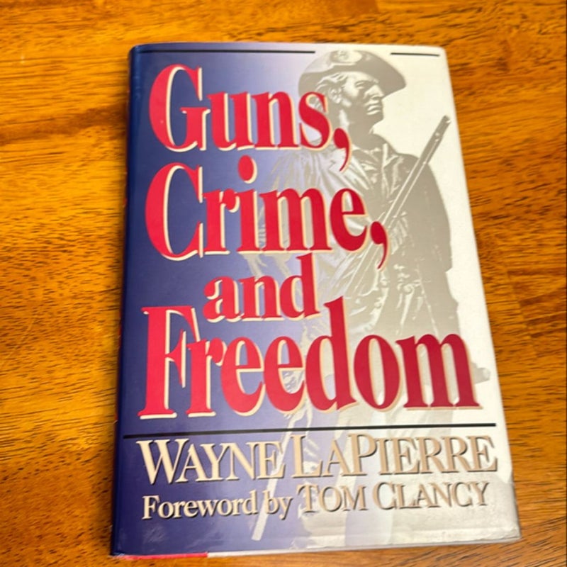 Guns, Crime and Freedom