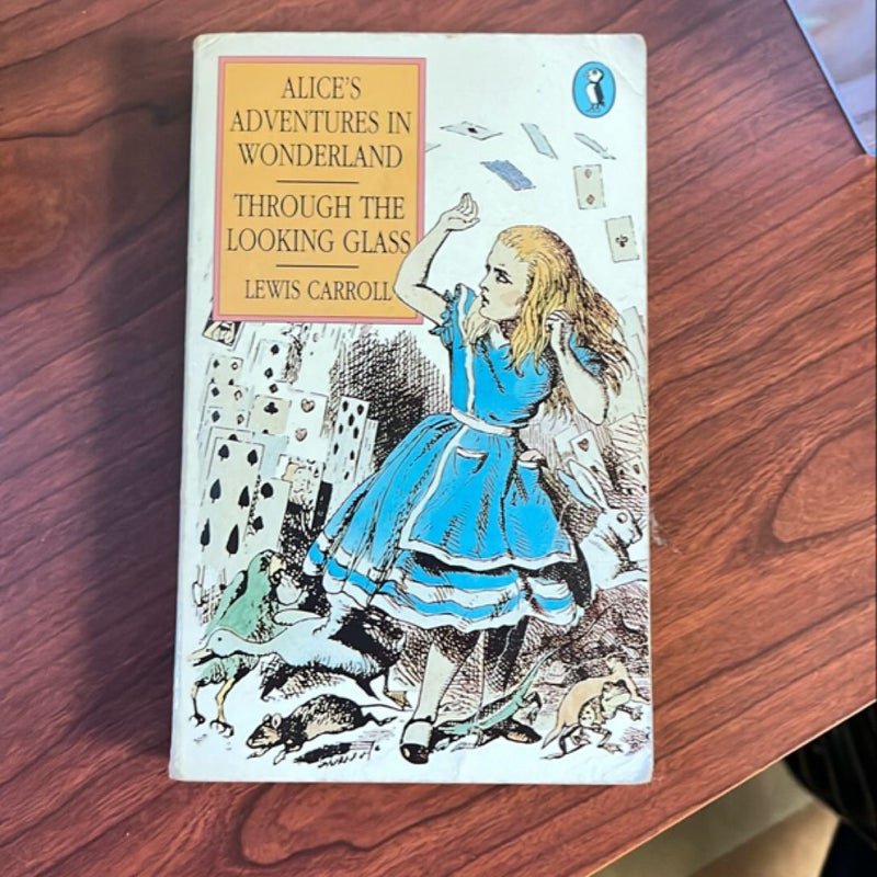 Alice's Adventures in Wonderland, and Through the Looking Glass