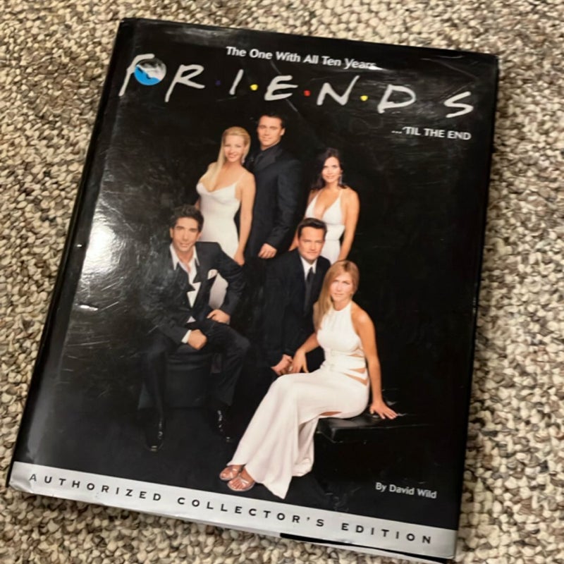 Friends ...'Til the End