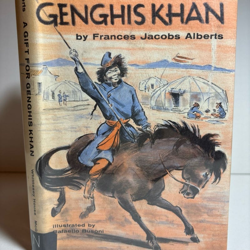 A Gift For Genghis Khan By Francis Jacobs Alberts, Illus Rafaello Busoni HC DJ