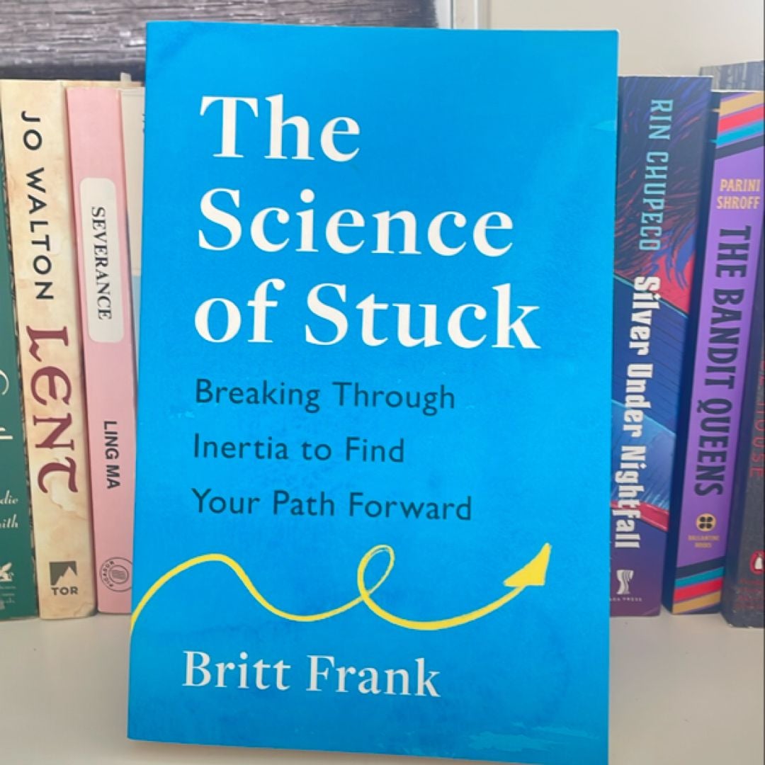 The Science of Stuck: Breaking Through Inertia to Find Your Path Forward