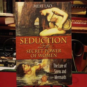 Seduction and the Secret Power of Women