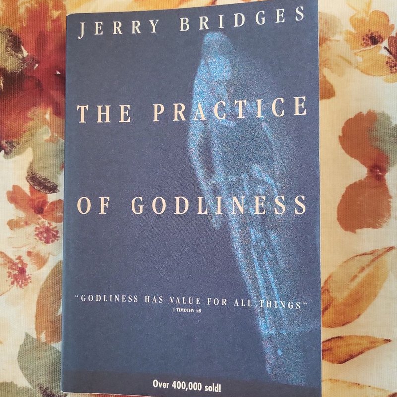 The Practice of Godliness by Jerry Bridges; Gerald Bridges, Paperback | Pangobooks