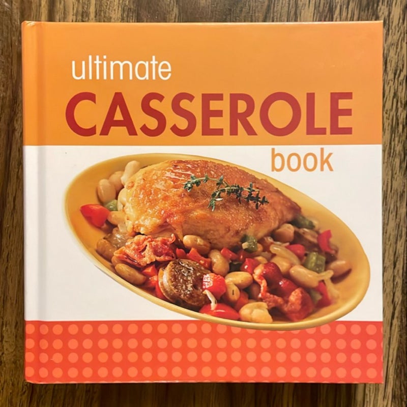 Ultimate Casserole Book