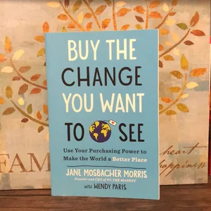 Buy the Change You Want to See
