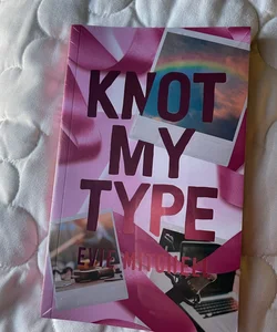 Knot My Type Special Edition