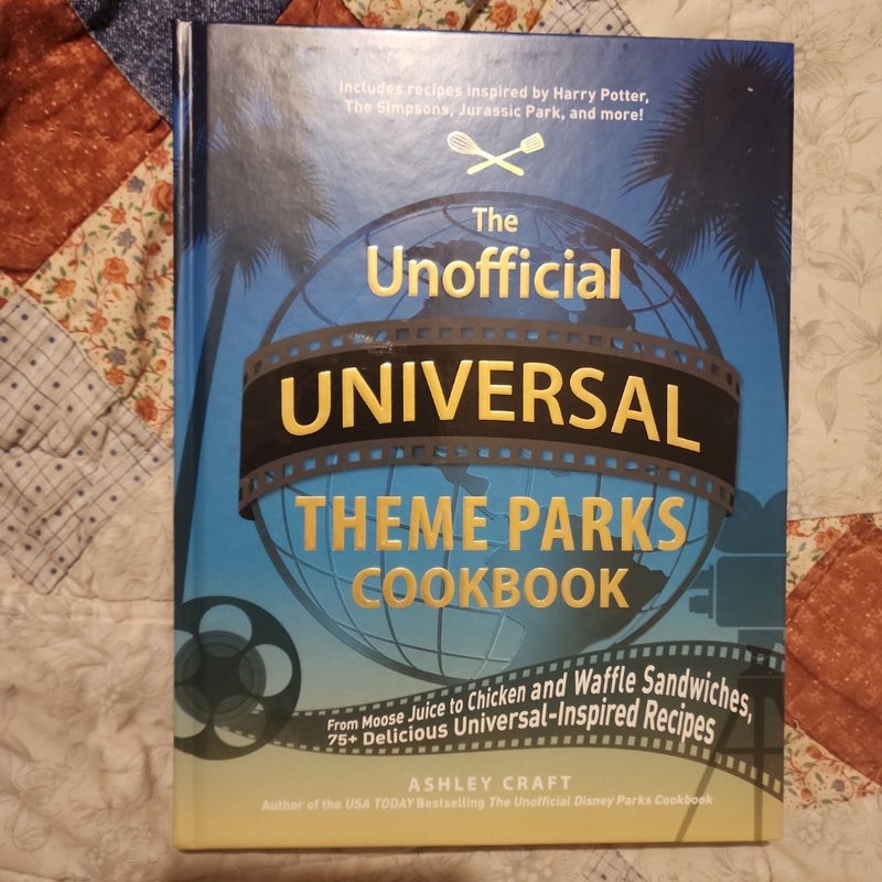 The Unofficial Universal Theme Parks Cookbook 