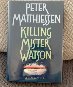 Killing Mister Watson—Signed