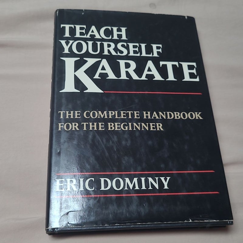 Teach yourself karate the complete handbook for the beginner