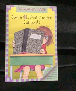 Junie B. Jones #18: First Grader (at Last!)