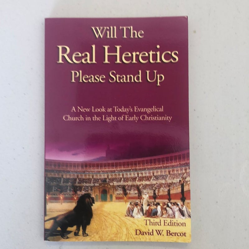 Will the Real Heretics Please Stand Up