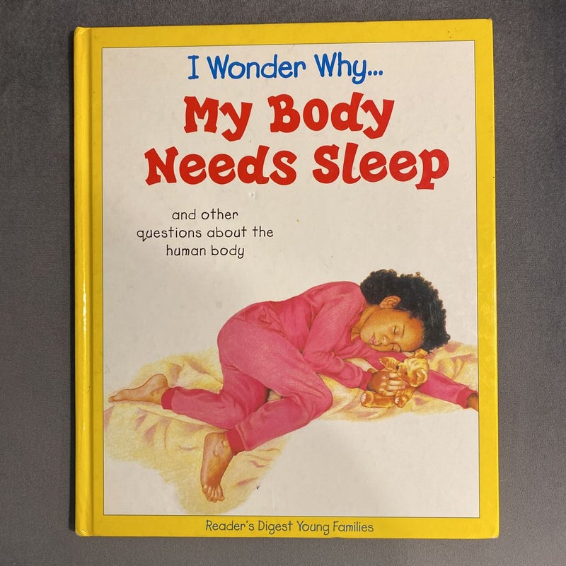I Wonder Why… My Body Needs Sleep
