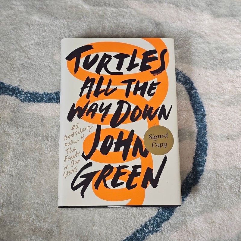 Turtles All the Way down (Signed Edition)