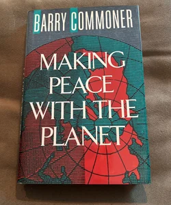 Making Peace with the Planet