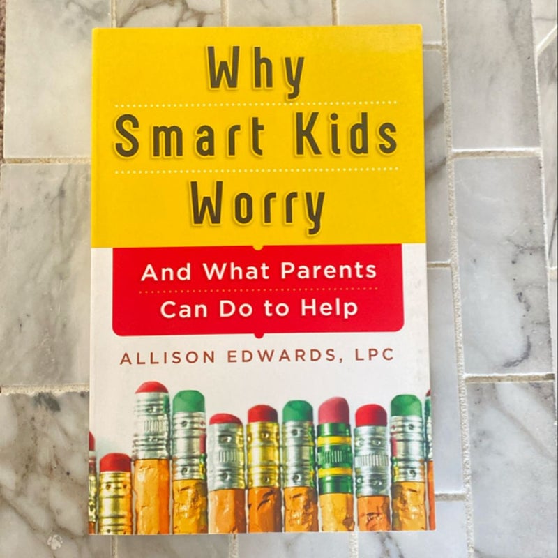 Why Smart Kids Worry