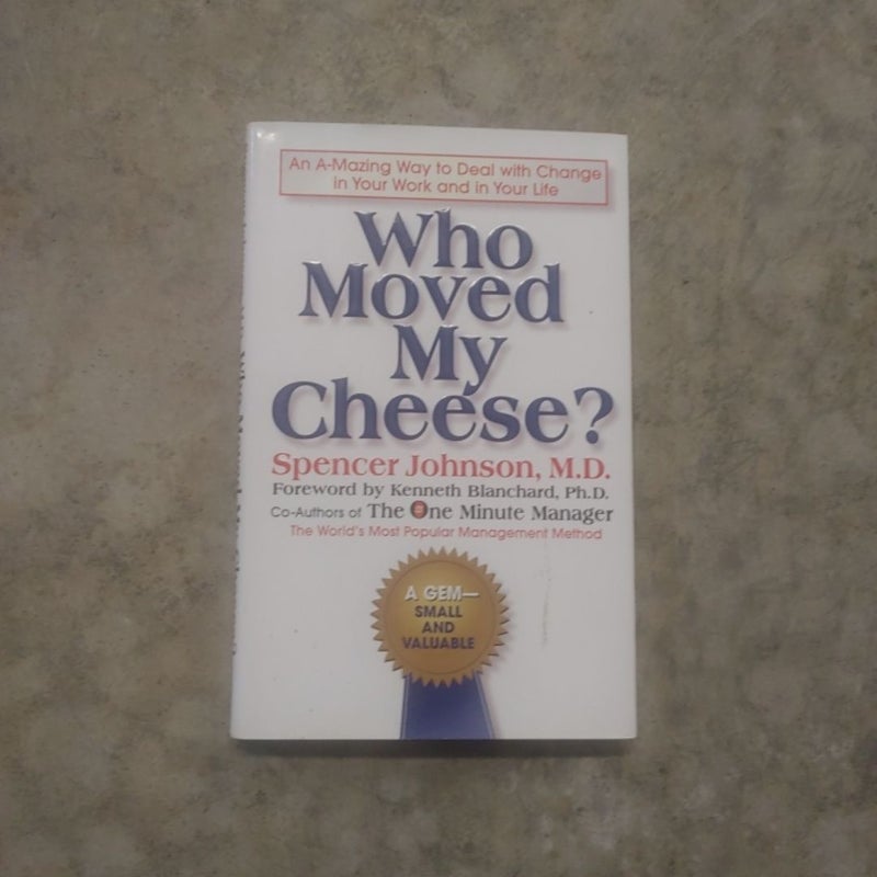 Who Moved My Cheese?