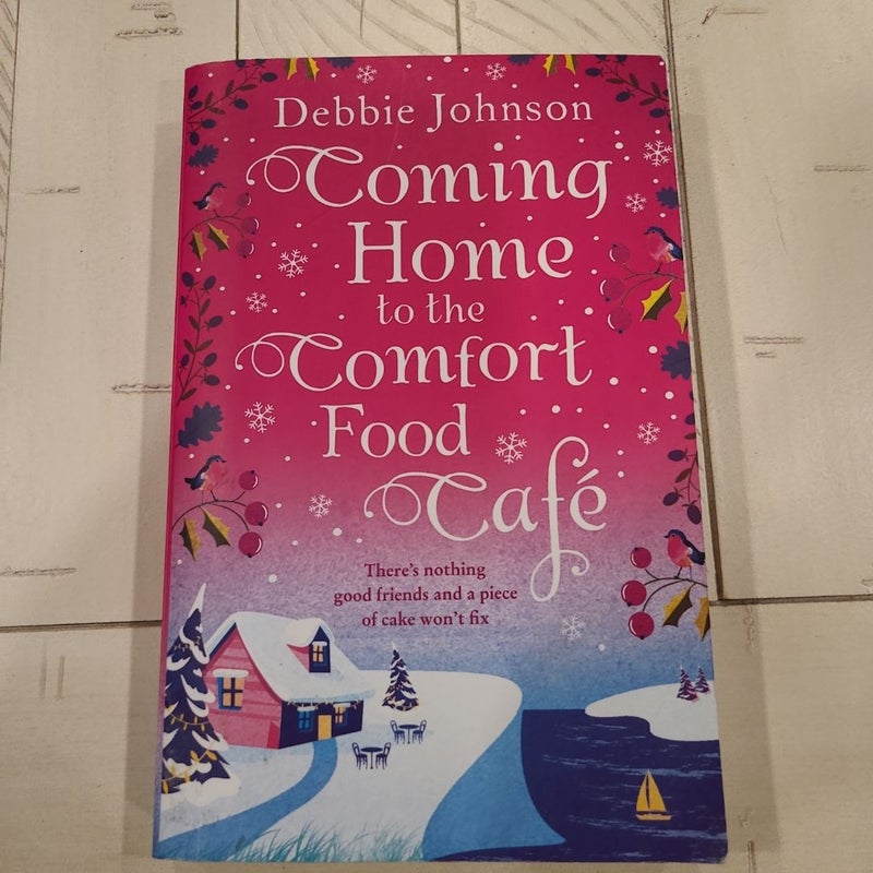 Coming Home to the Comfort Food Café (the Comfort Food Café, Book 3)