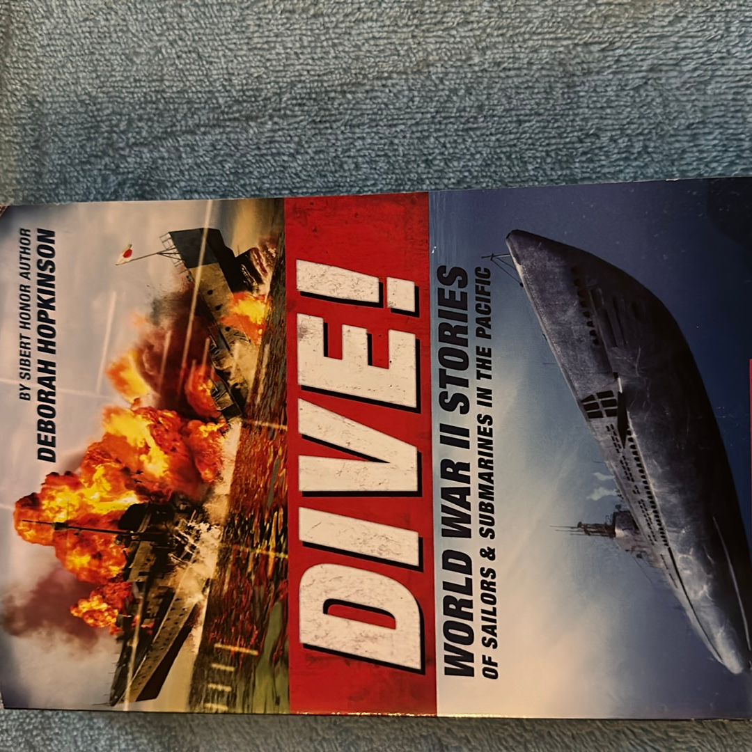 Dive! World War II Stories of Sailors and Submarines in the Pacific