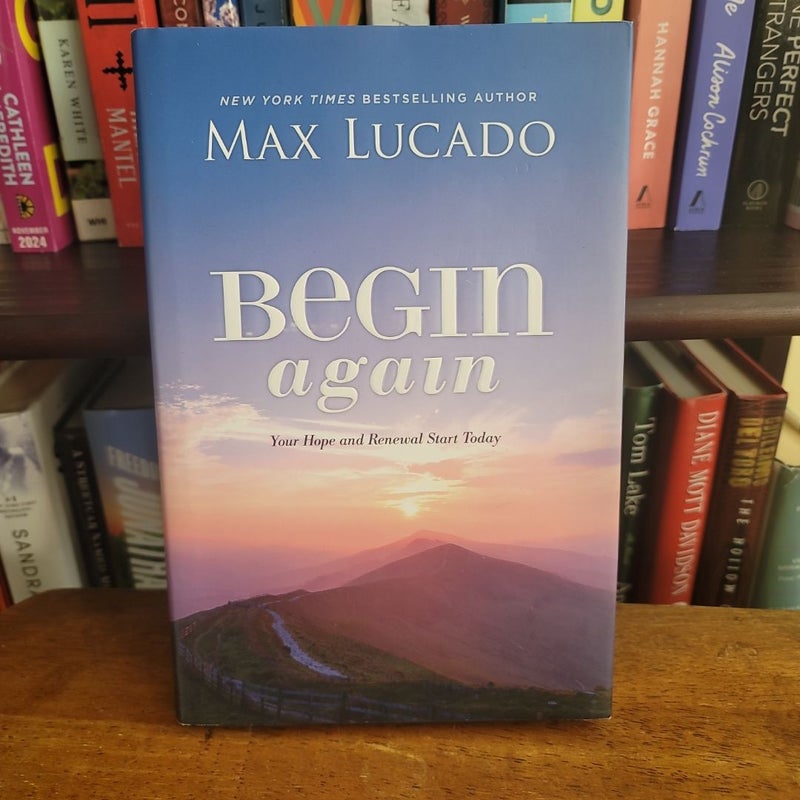 Begin Again: Your Hope and Renewal Start Today