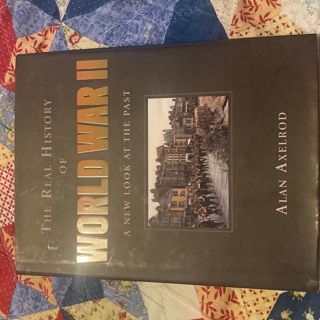 The Real History of World War II