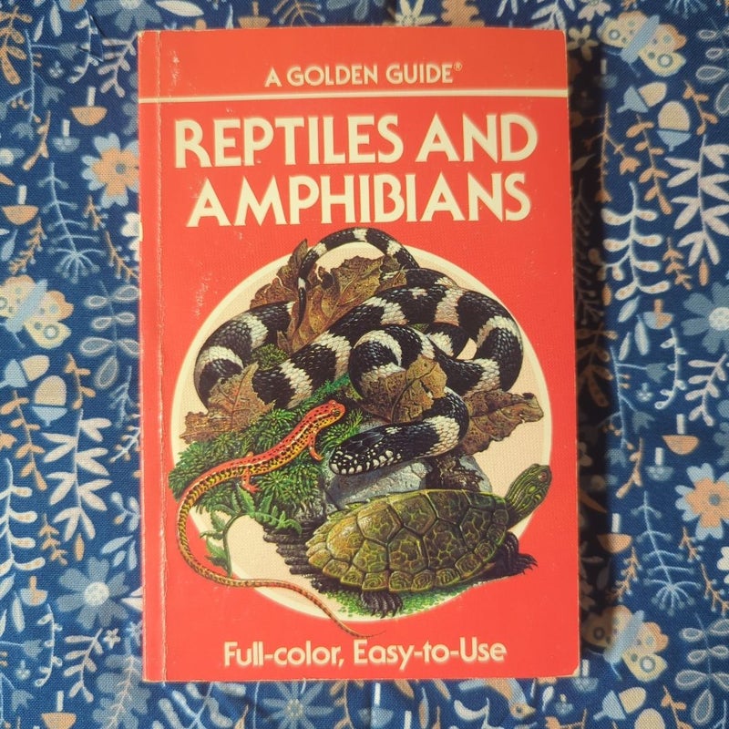 A Golden Guide: Reptiles and Amphibians 