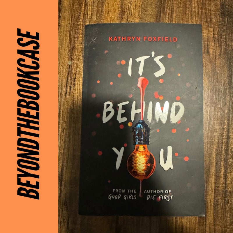 It's Behind You (the New Read-In-one-sitting Thriller by Author of Bestselling Good Girls Die First)