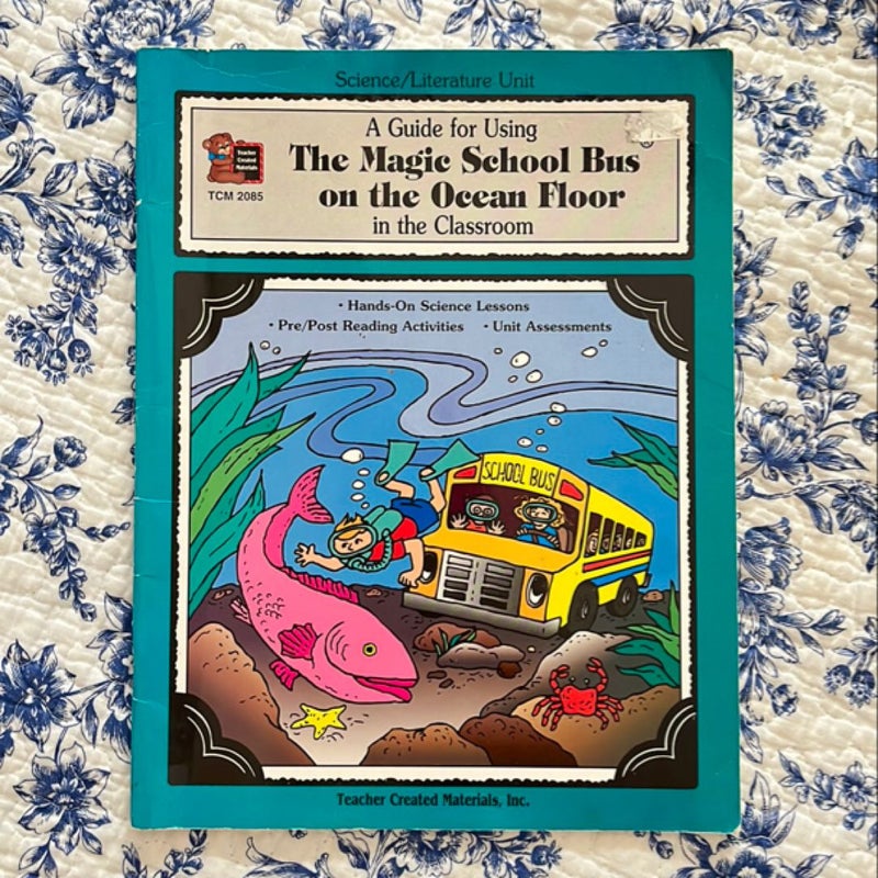 A Guide for Using the Magic School Bus on the Ocean Floor in the Classroom