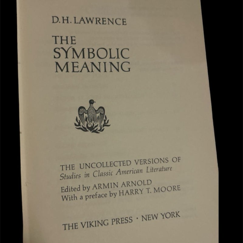 The Symbolic Meaning: The Uncollected Versions of Studies in Classic American Literature