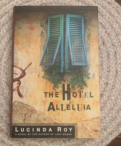 The Hotel Alleluia (Signed, 1st Ed.)