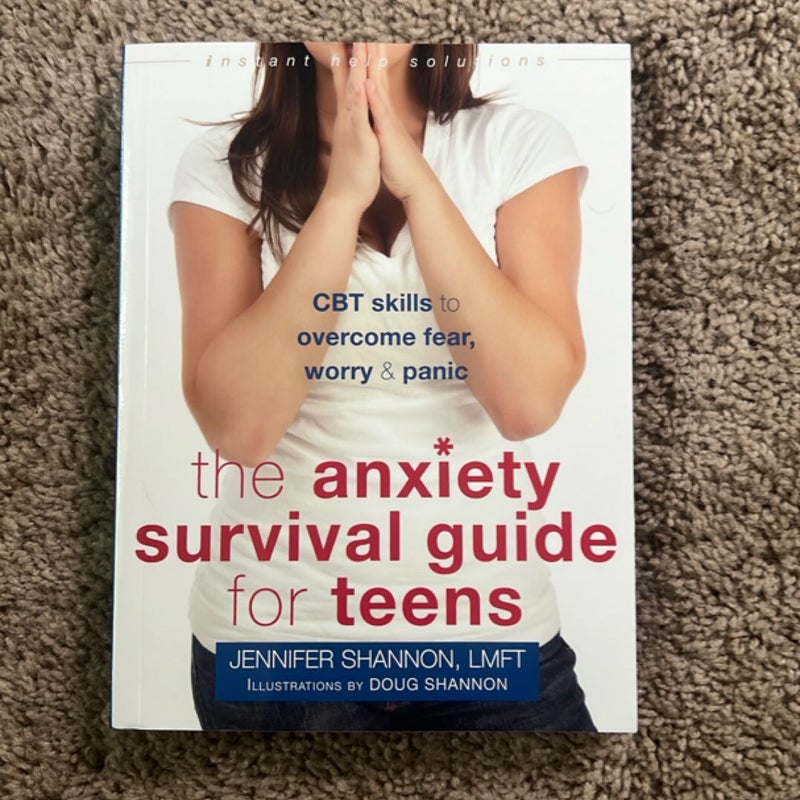 The Anxiety Survival Guide for Teens