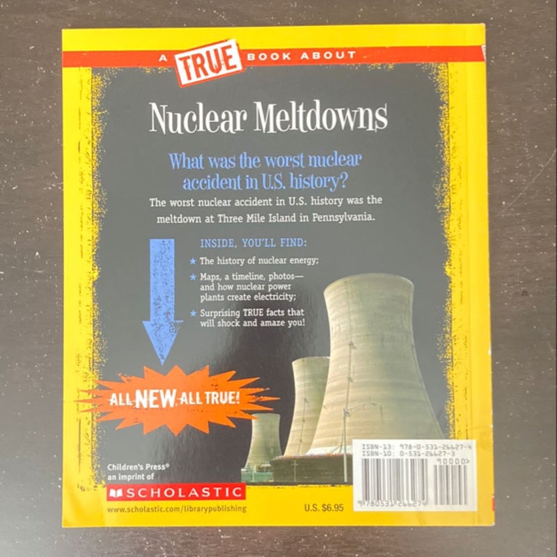 True Book - Disasters: Nuclear Meltdowns