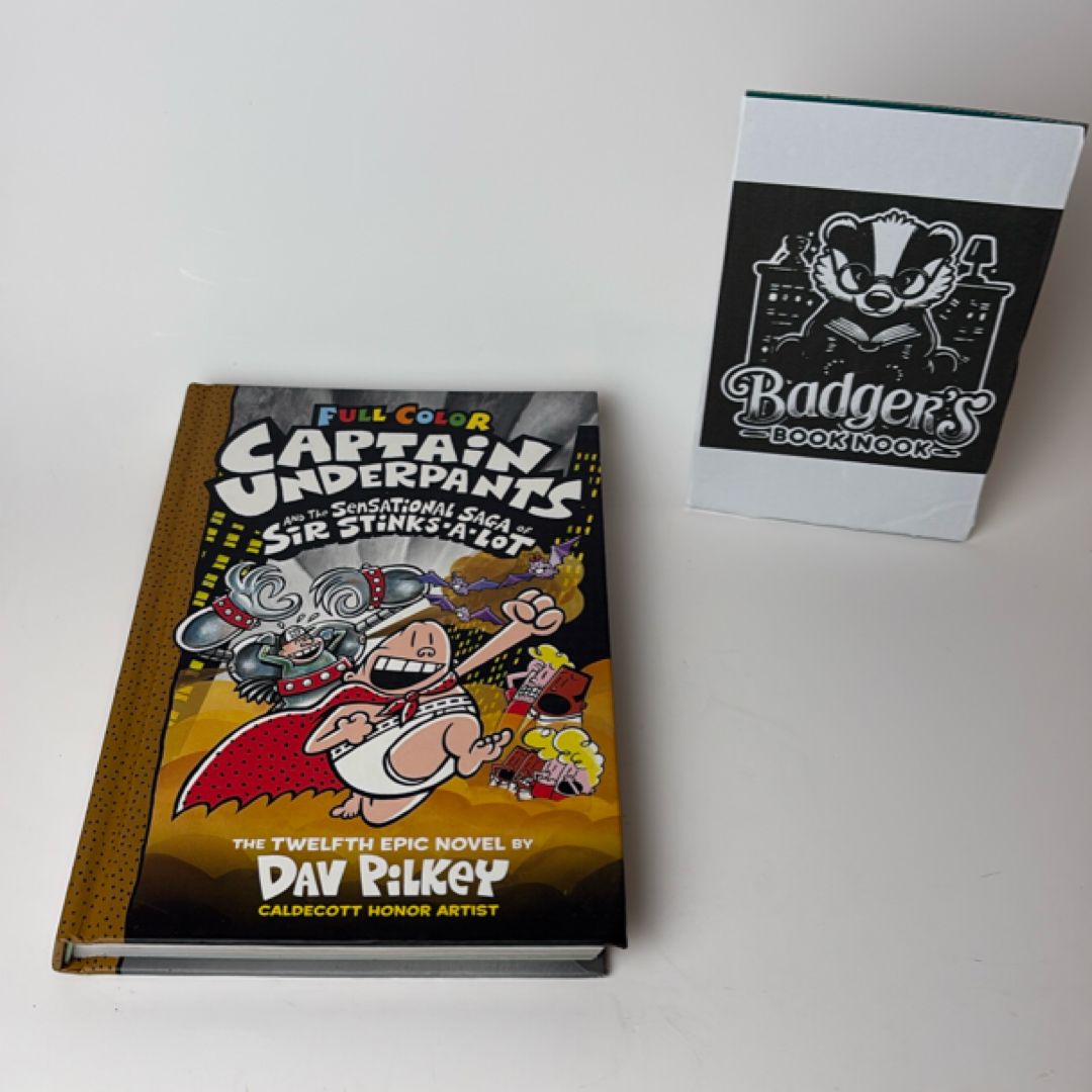 Captain Underpants and the Sensational Saga of Sir Stinks-A-Lot: Color Edition (Captain Underpants #12)