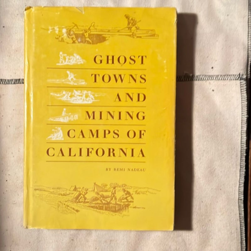 Ghost Towns and Mining Camps of California 