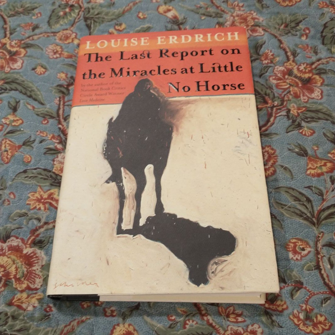 The Last Report on the Miracles at Little No Horse