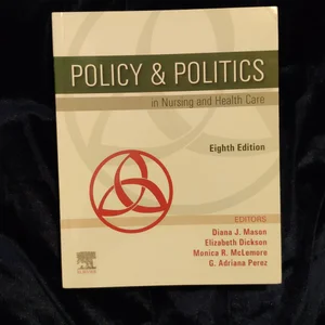 Policy and Politics in Nursing and Health Care