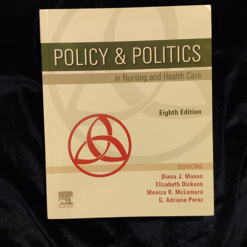 Policy and Politics in Nursing and Health Care