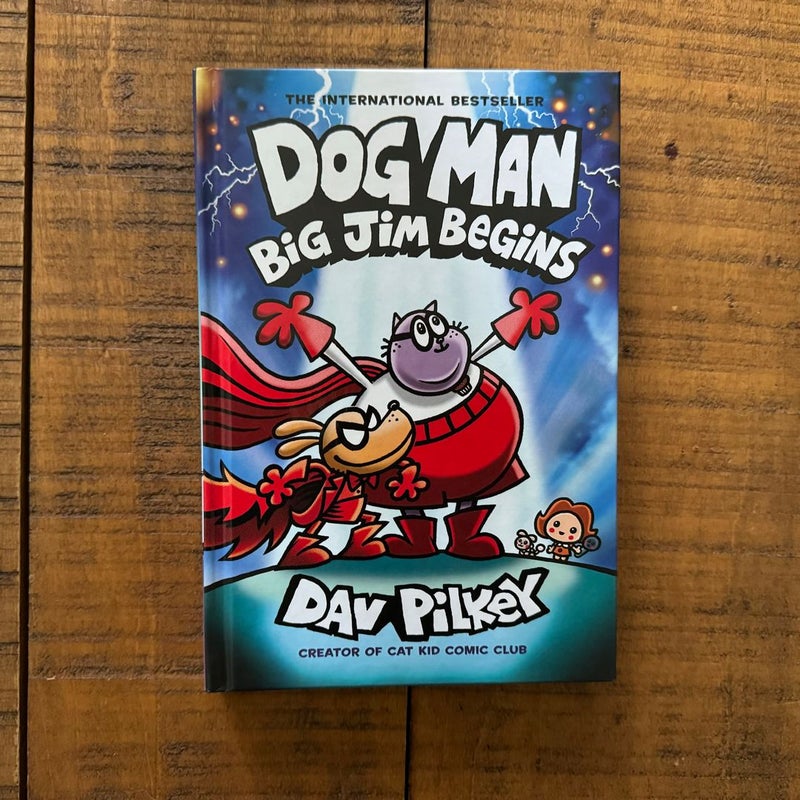 Dog Man: Big Jim Begins: a Graphic Novel (Dog Man #13): from the Creator of Captain Underpants