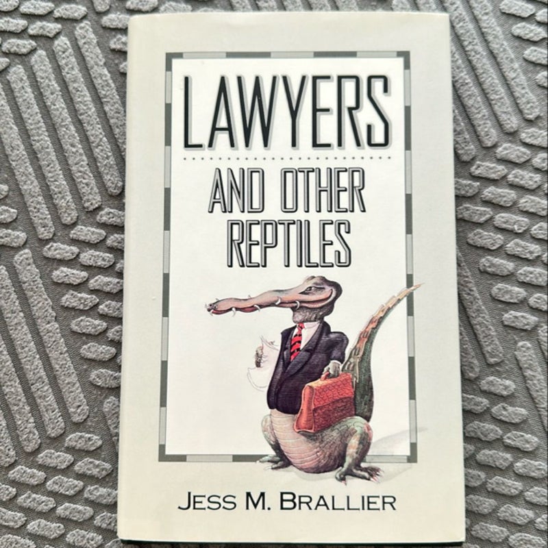 Lawyers and Other Reptiles