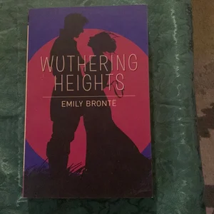 Wuthering Heights: the Original 1847 Edition (Emily Bronte Classics)