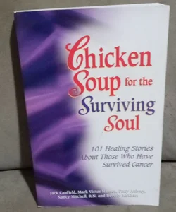 Chicken Soup for the Cancer Survivor's Soul
