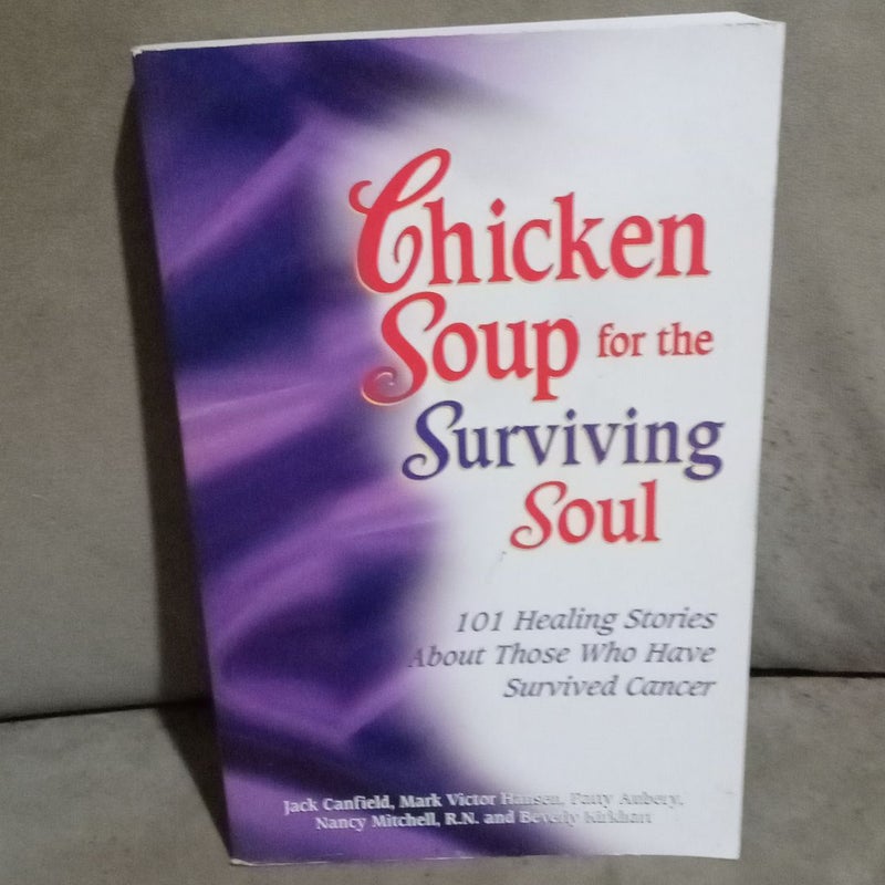 Chicken Soup for the Cancer Survivor's Soul