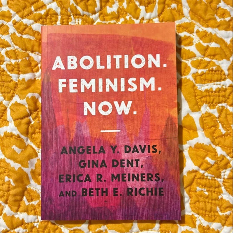 Abolition. Feminism. Now