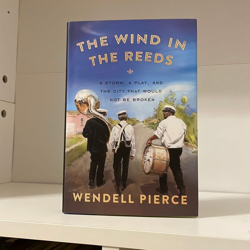The Wind in the Reeds: A Storm, A Play, by Pierce, Wendell