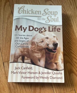 Chicken Soup for the Soul: My Dog's Life
