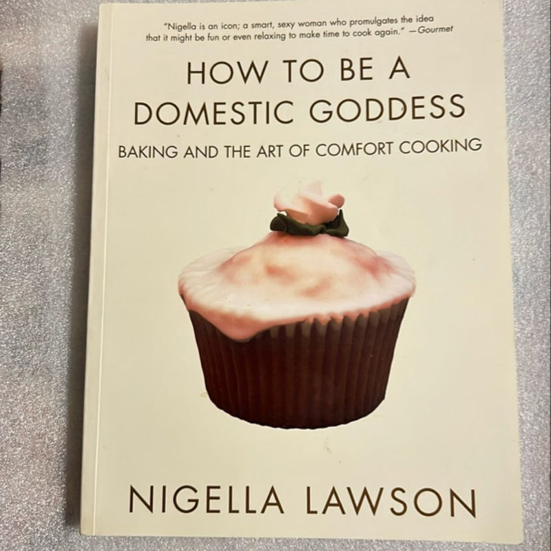 How to Be a Domestic Goddess